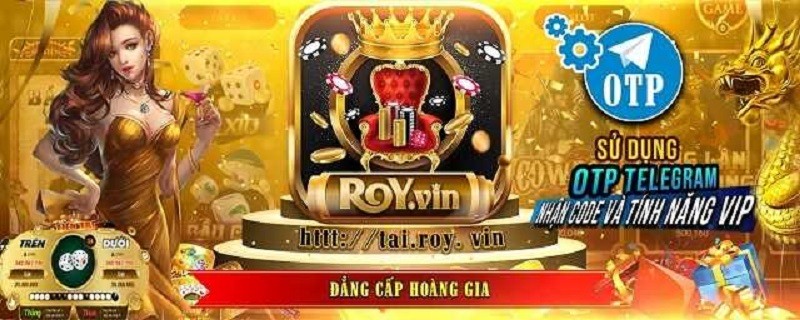 RoyVin – Tuyệt đỉnh game bài đẳng cấp hoàng gia