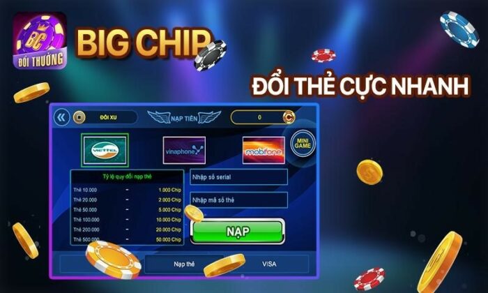 Game bài Big chip - Bom tấn giải trí hot nhất 2023